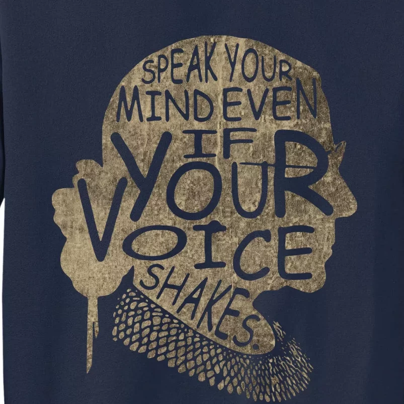 Speak Your Mind Even If Your Voice Shake Tall Sweatshirt