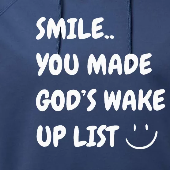 Smile You Made GodS Wake Up List Christian Jesus Apparel Performance Fleece Hoodie