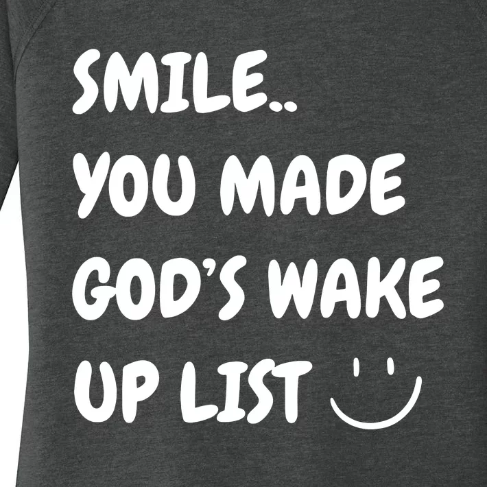 Smile You Made GodS Wake Up List Christian Jesus Apparel Women's Perfect Tri Tunic Long Sleeve Shirt