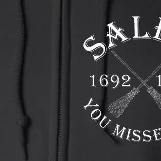 Salem You Missed One Witch Trials Brooms Full Zip Hoodie