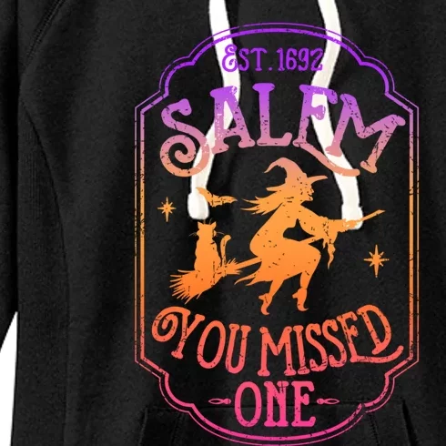 Salem You Missed One Halloween Feminist Witch Trials Gift Women's Fleece Hoodie