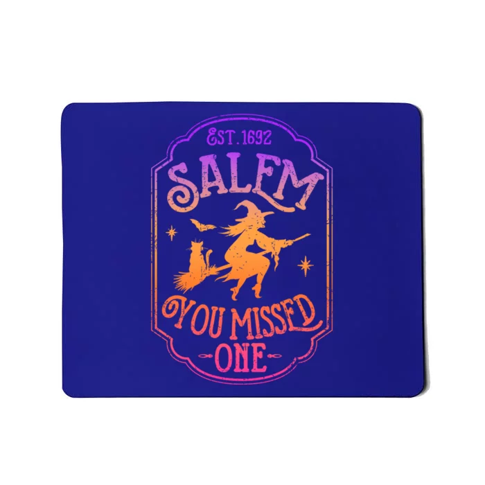 Salem You Missed One Halloween Feminist Witch Trials Gift Mousepad