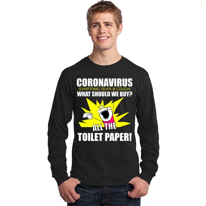 Symptoms Cough Fever Buy All The Toilet Paper Coronapocalypse Long Sleeve Shirt