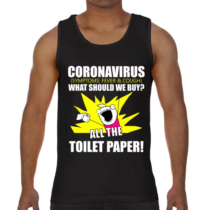 Symptoms Cough Fever Buy All The Toilet Paper Coronapocalypse Comfort Colors® Tank Top