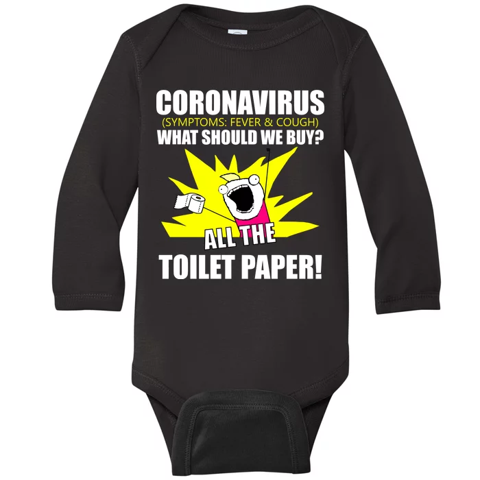 Symptoms Cough Fever Buy All The Toilet Paper Coronapocalypse Baby Long Sleeve Bodysuit