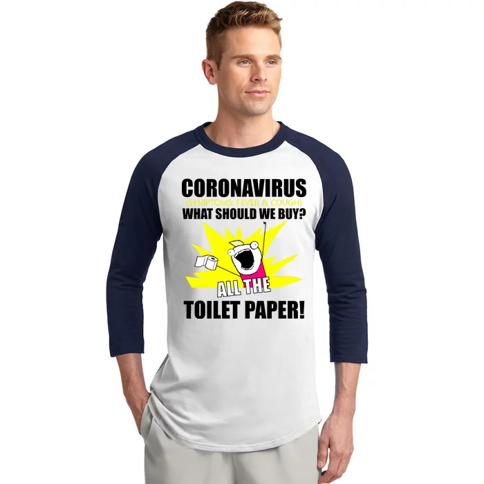 Symptoms Cough Fever Buy All The Toilet Paper Coronapocalypse Baseball Sleeve Shirt