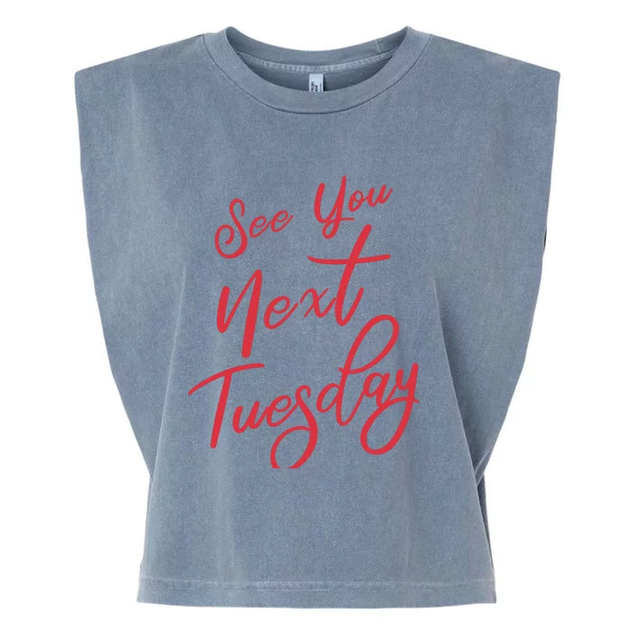 See You Next Tuesday Garment-Dyed Women's Muscle Tee