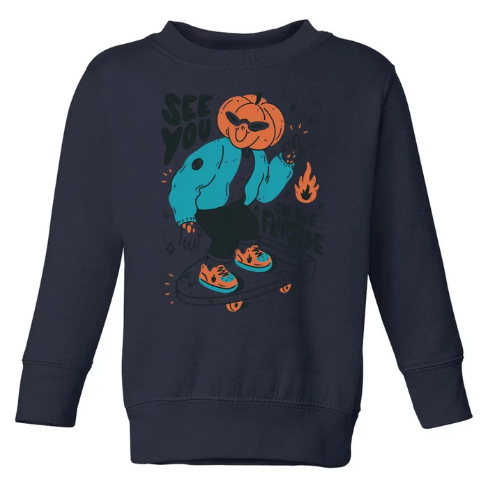 See You On The Flip Side Pumpkin Skateboard Halloween Toddler Sweatshirt