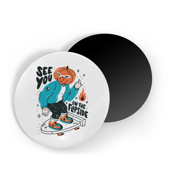 See You On The Flip Side Pumpkin Skateboard Halloween Magnet