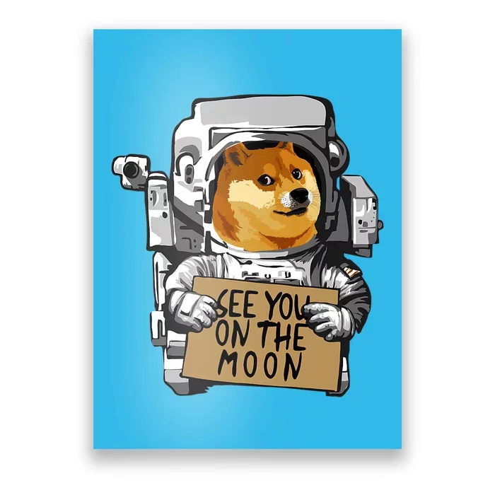 See You On The Moon Dogecoin Doge Holder Crypto Currency Meme Poster