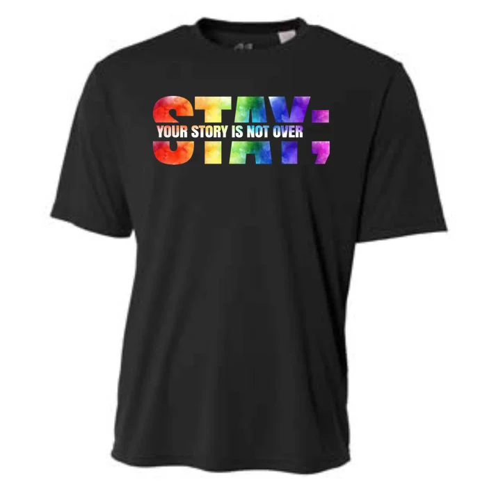 Stay Your Own Story Is Not Over Suicide Awareness Meaningful Gift Cooling Performance Crew T-Shirt