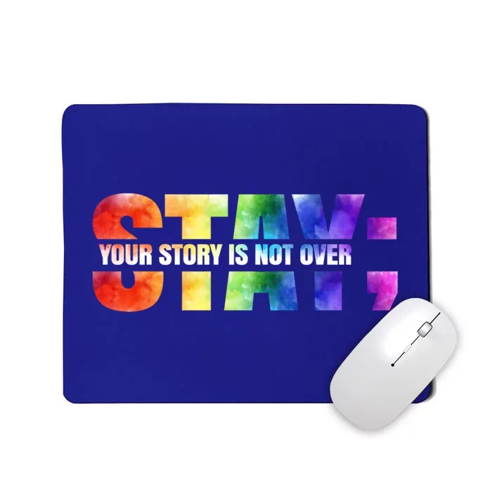 Stay Your Own Story Is Not Over Suicide Awareness Meaningful Gift Mousepad