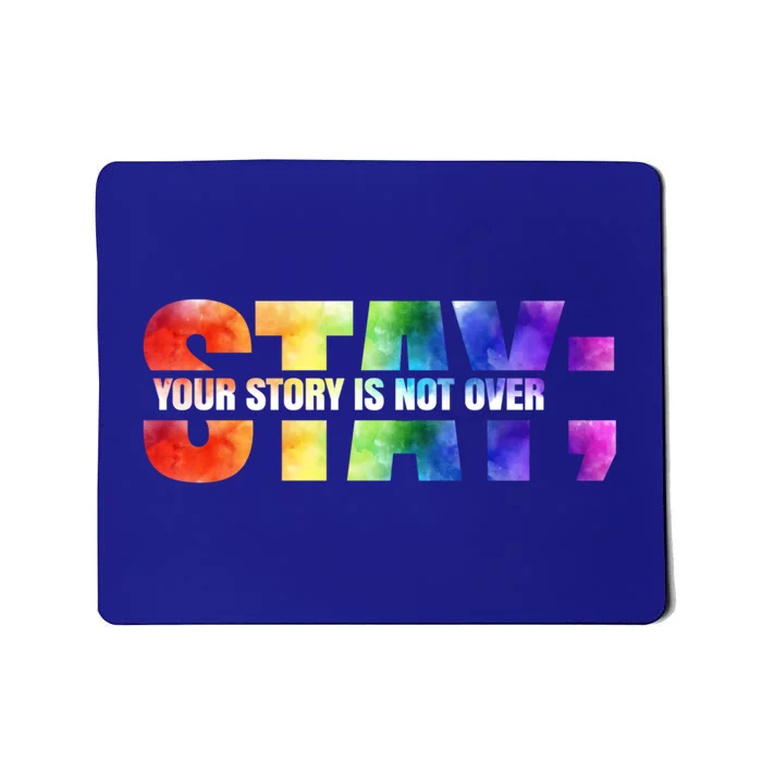 Stay Your Own Story Is Not Over Suicide Awareness Meaningful Gift Mousepad