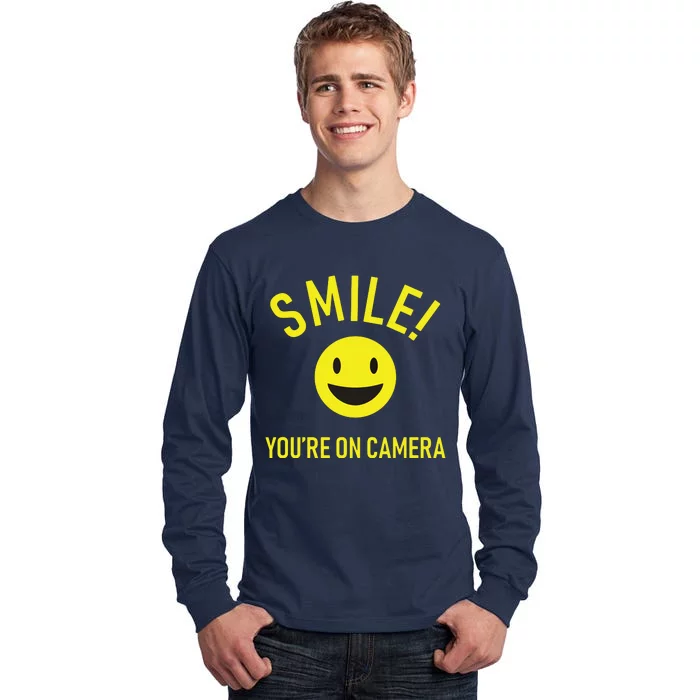 Smile Youre On Camera Funny For Photographers Tall Long Sleeve T-Shirt