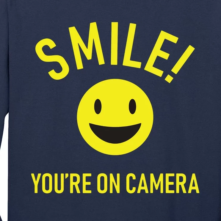 Smile Youre On Camera Funny For Photographers Tall Long Sleeve T-Shirt