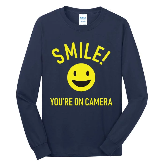 Smile Youre On Camera Funny For Photographers Tall Long Sleeve T-Shirt