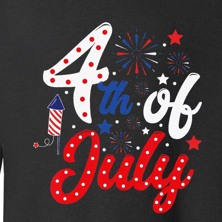 Show Your Patriotism 4Th July America Independence Day Toddler Sweatshirt