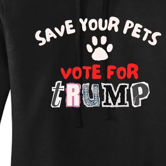 Save Your Pets Vote For Trump Maga 2024 Women's Pullover Hoodie