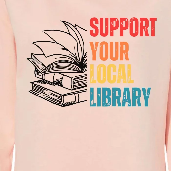 Support Your Public Library Back To School Librarian Womens California Wash Sweatshirt