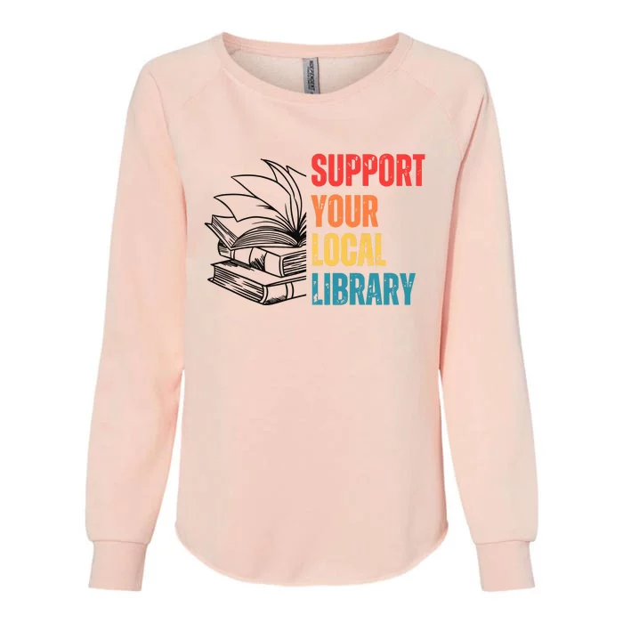 Support Your Public Library Back To School Librarian Womens California Wash Sweatshirt