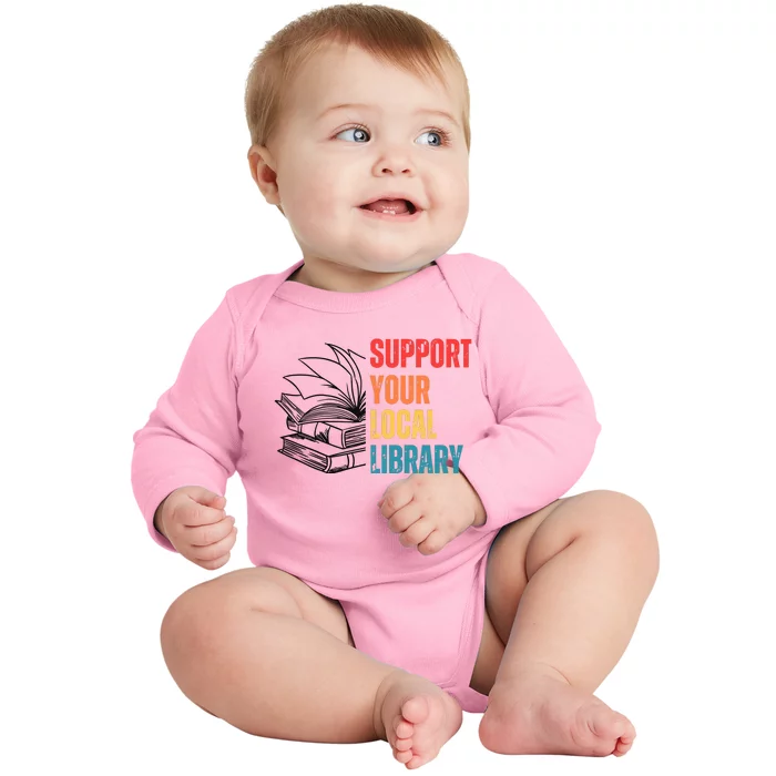 Support Your Public Library Back To School Librarian Baby Long Sleeve Bodysuit