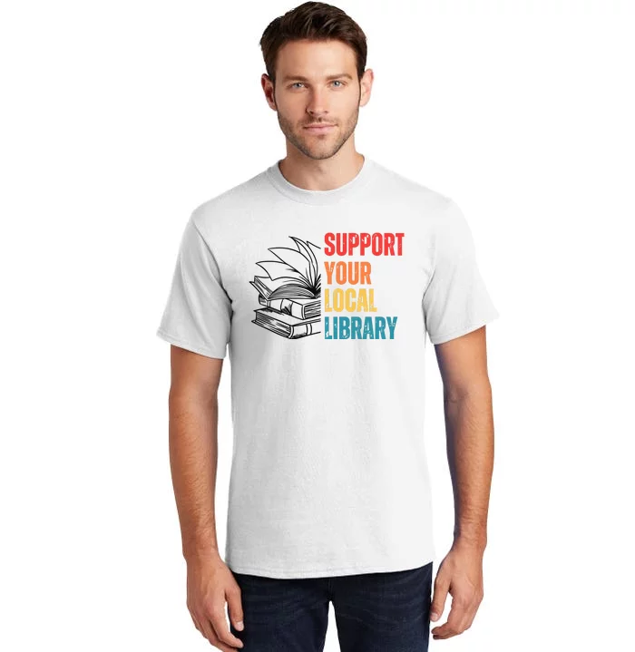 Support Your Public Library Back To School Librarian Tall T-Shirt