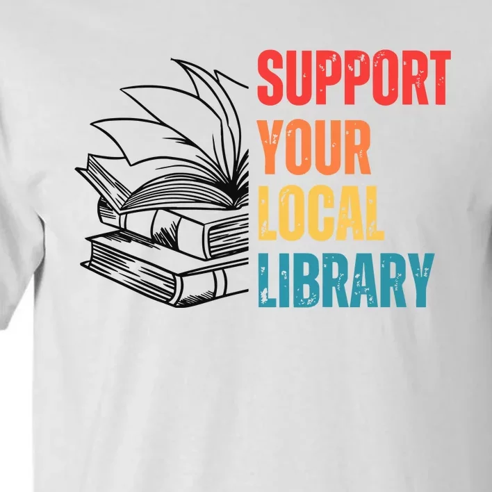 Support Your Public Library Back To School Librarian Tall T-Shirt