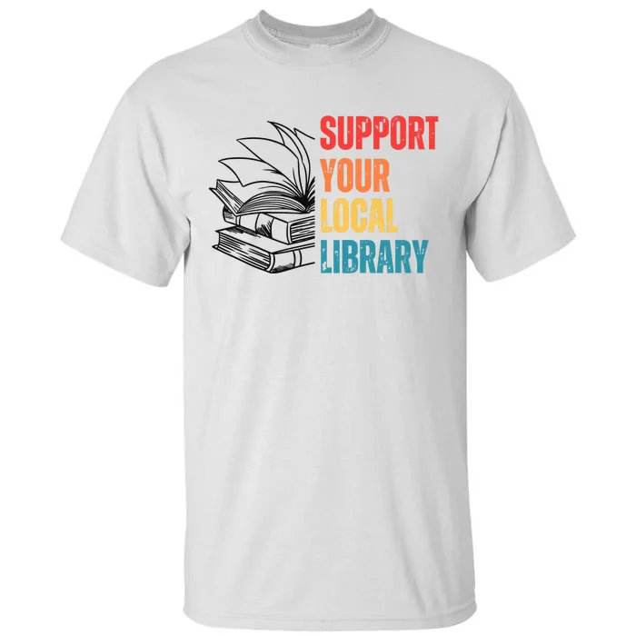 Support Your Public Library Back To School Librarian Tall T-Shirt