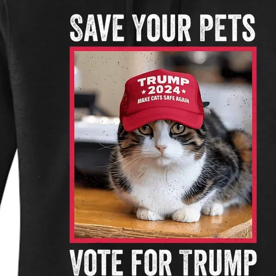 Save Your Pets Vote For Trump Us Election Funny Quote Vote Women's Pullover Hoodie