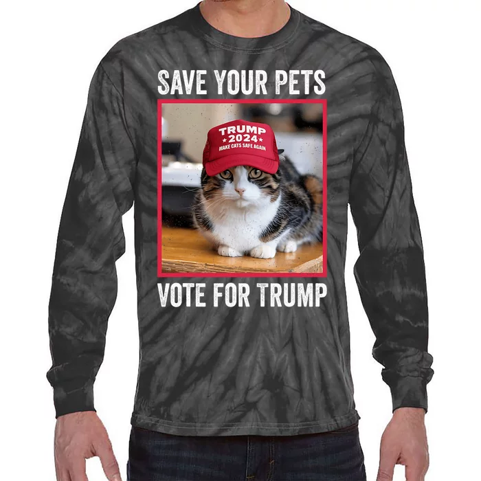 Save Your Pets Vote For Trump Us Election Funny Quote Vote Tie-Dye Long Sleeve Shirt