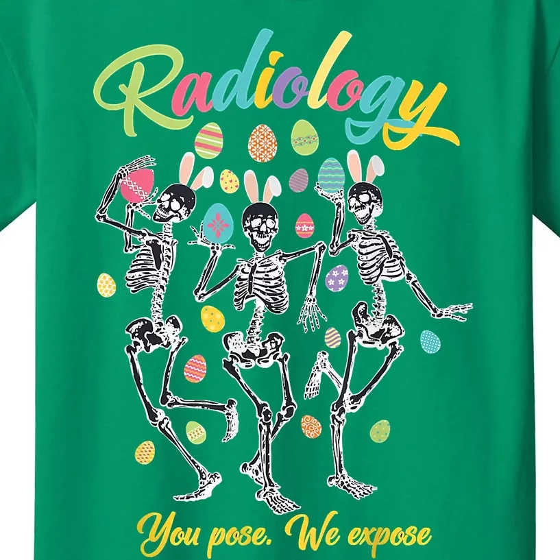 Skeleton You Pose We Expose Funny Easter Radiology Tech Kids T-Shirt