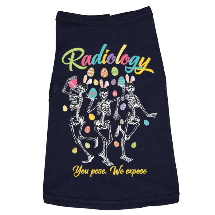 Skeleton You Pose We Expose Funny Easter Radiology Tech Doggie Tank