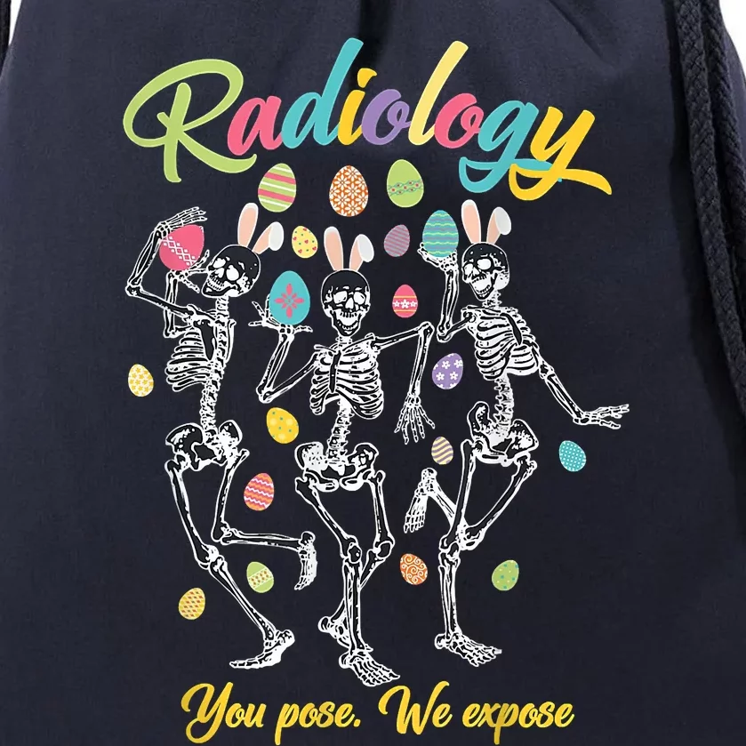 Skeleton You Pose We Expose Funny Easter Radiology Tech Drawstring Bag