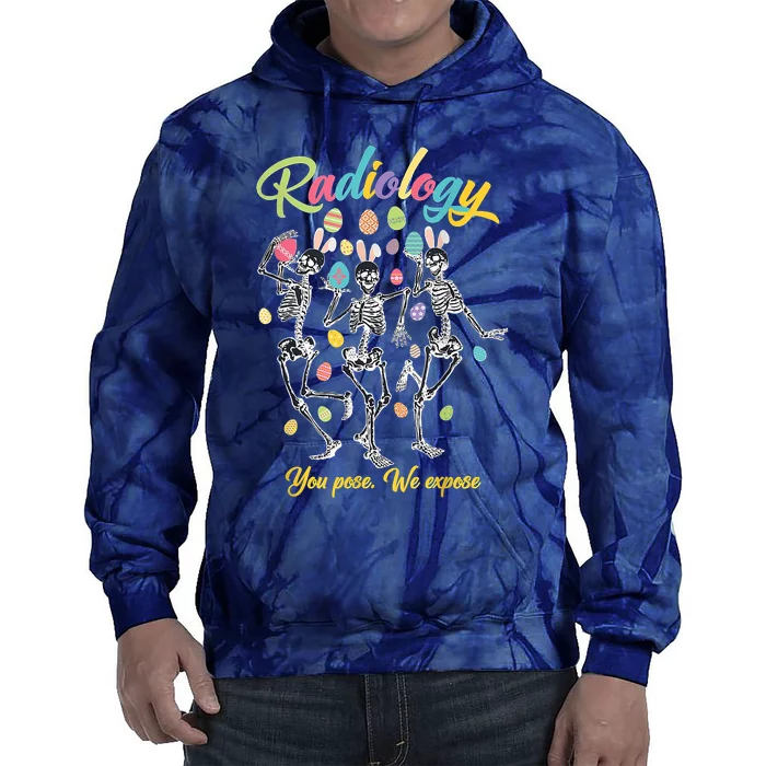 Skeleton You Pose We Expose Funny Easter Radiology Tech Tie Dye Hoodie