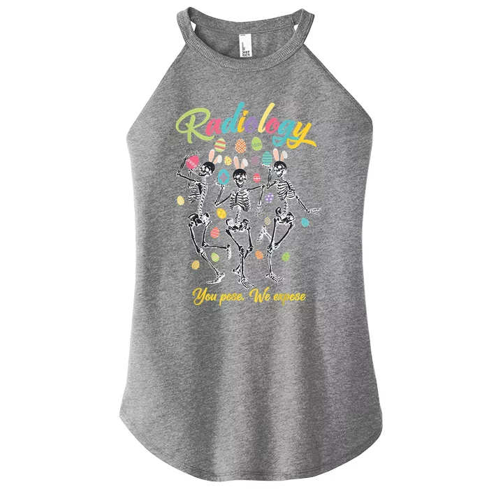 Skeleton You Pose We Expose Funny Easter Radiology Tech Women’s Perfect Tri Rocker Tank