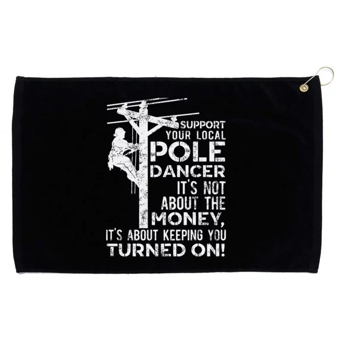 Support Your Pole Dancer Utility Electric Lineman Grommeted Golf Towel