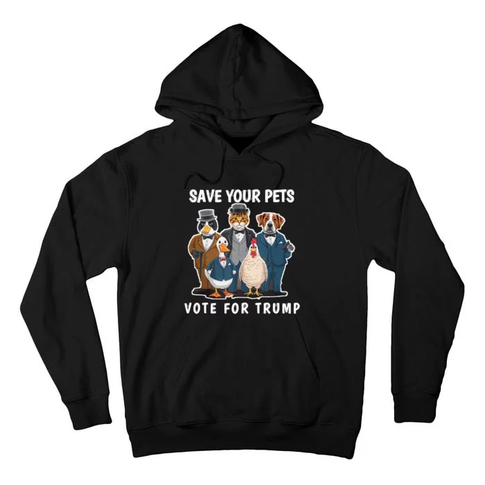 Save Your Pets And Vote For Trump Tall Hoodie