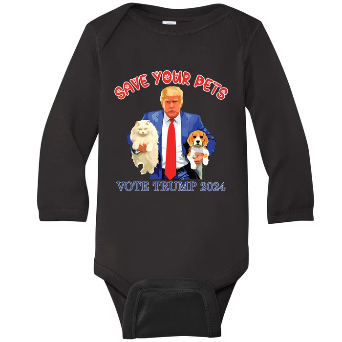 Save Your Pets Vote For Trump Us Election Funny Quote Vote Baby Long Sleeve Bodysuit