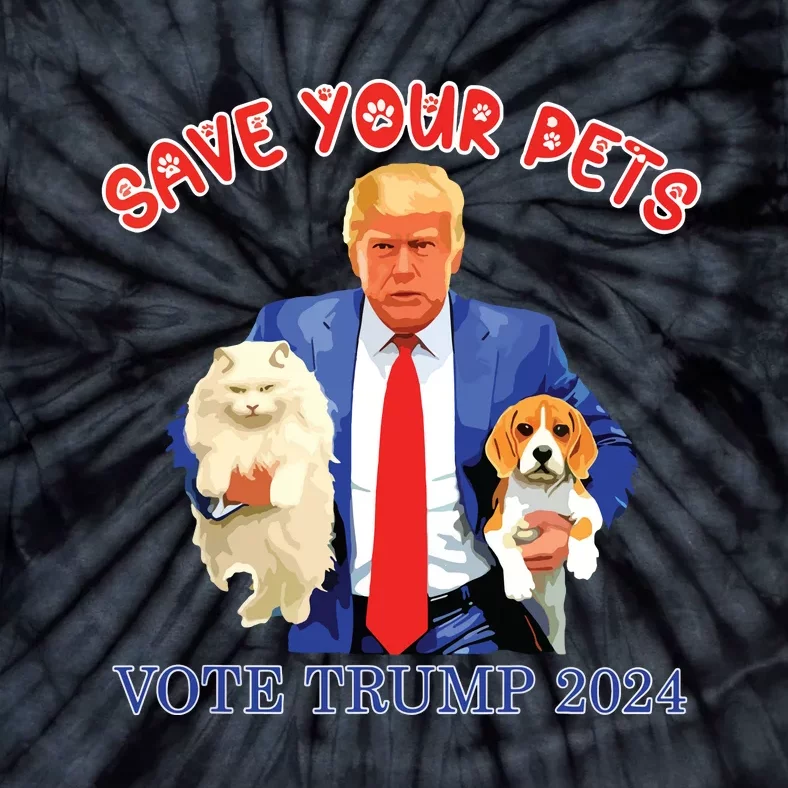 Save Your Pets Vote For Trump Us Election Funny Quote Vote Tie-Dye T-Shirt