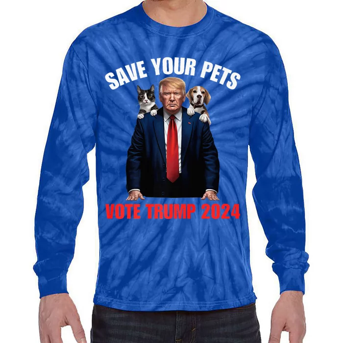 Save Your Pets Vote For Trump Us Election Quote Vote Tie-Dye Long Sleeve Shirt