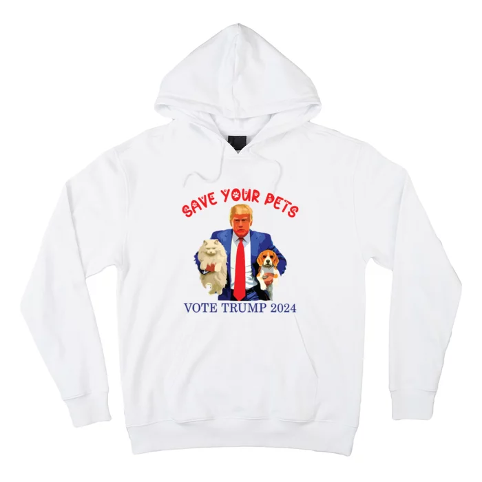 Save Your Pets Vote For Trump Us Election Funny Quote Vote Hoodie