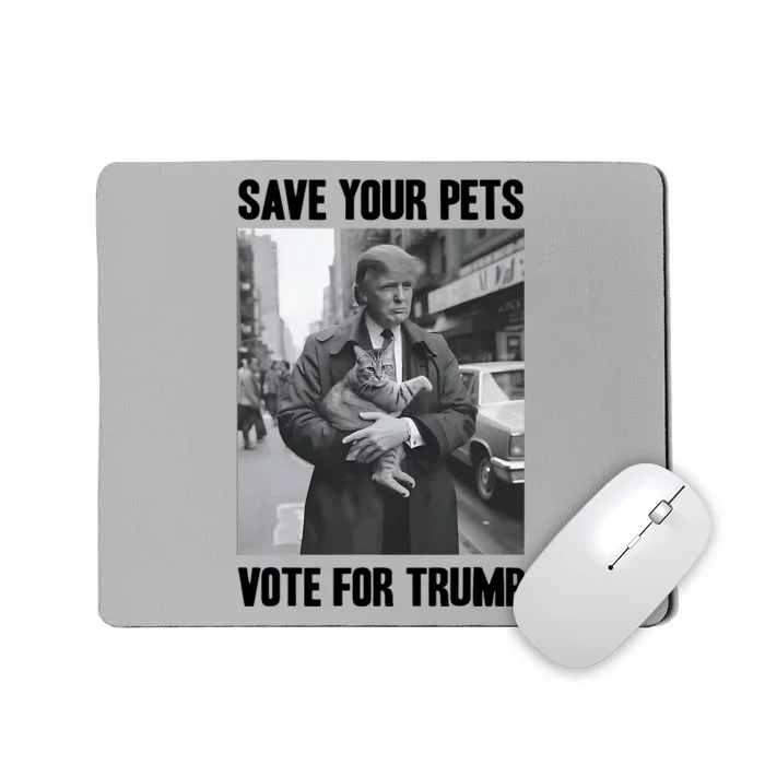 Save Your Pets Vote For Trump Us Election Funny Quote Vote Mousepad