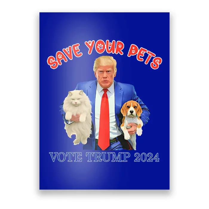 Save Your Pets Vote For Trump Us Election Poster