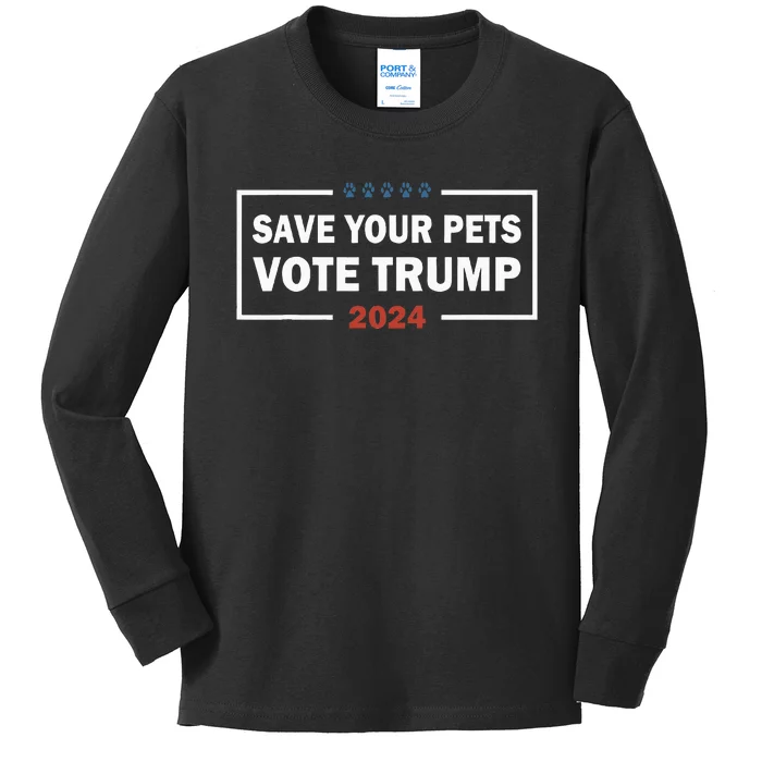 Save Your Pets Vote For Trump Us Election Funny Quote Kids Long Sleeve Shirt