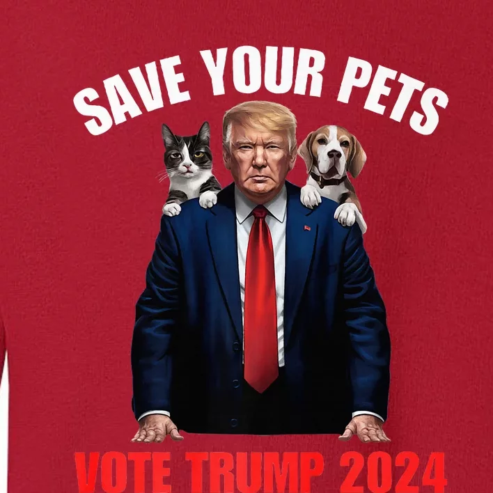 Save Your Pets Vote For Trump Us Election Toddler Sweatshirt