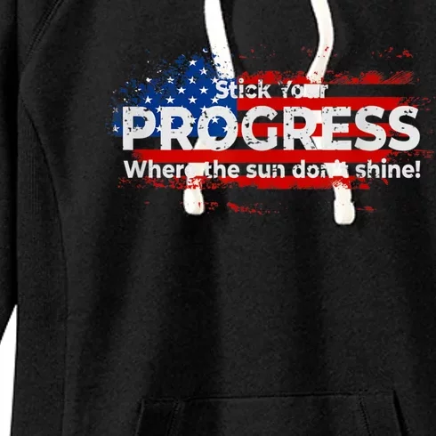 Stick Your PROGRESS Where The Sun Don't Shine Women's Fleece Hoodie