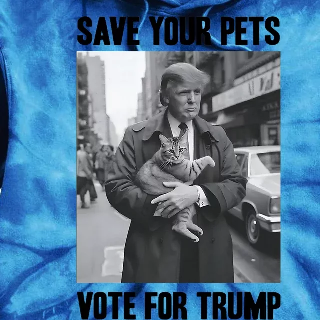 Save Your Pets Vote For Trump Us Election Funny Quote Vote Tie Dye Hoodie