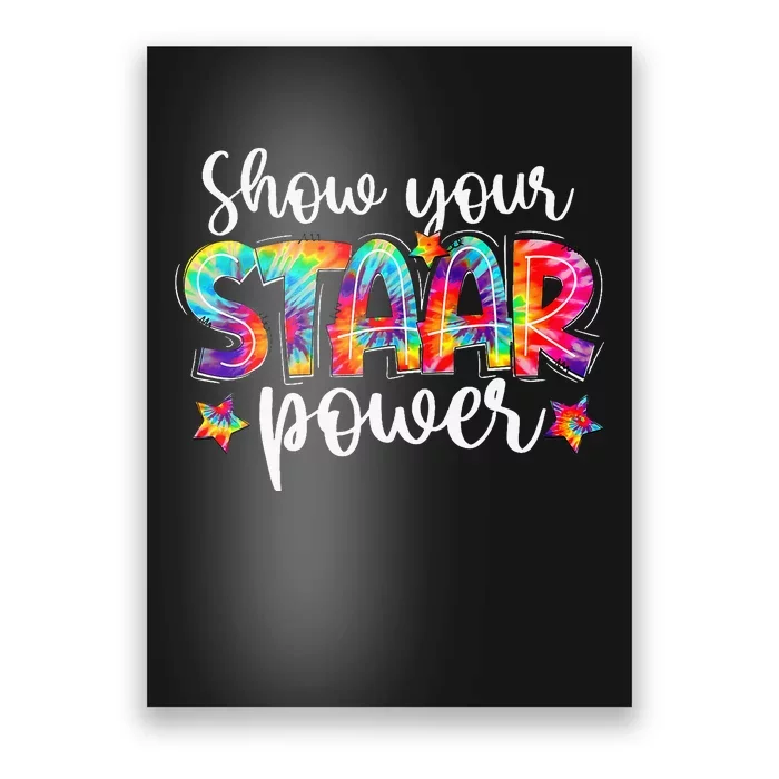 Show Your Staar Power Teacher Testing Exam Test Day Poster