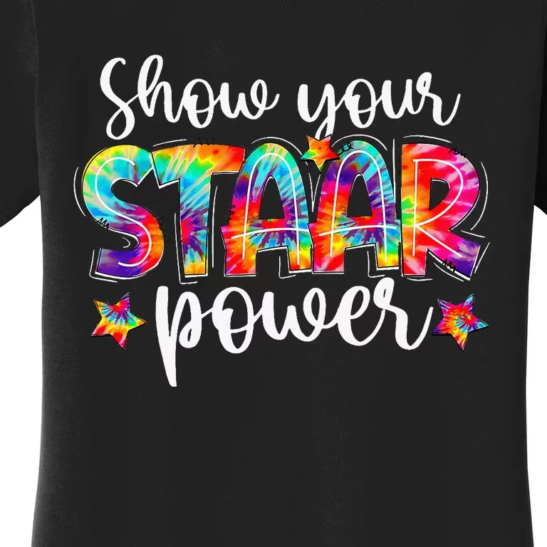 Show Your Staar Power Teacher Testing Exam Test Day Women's T-Shirt