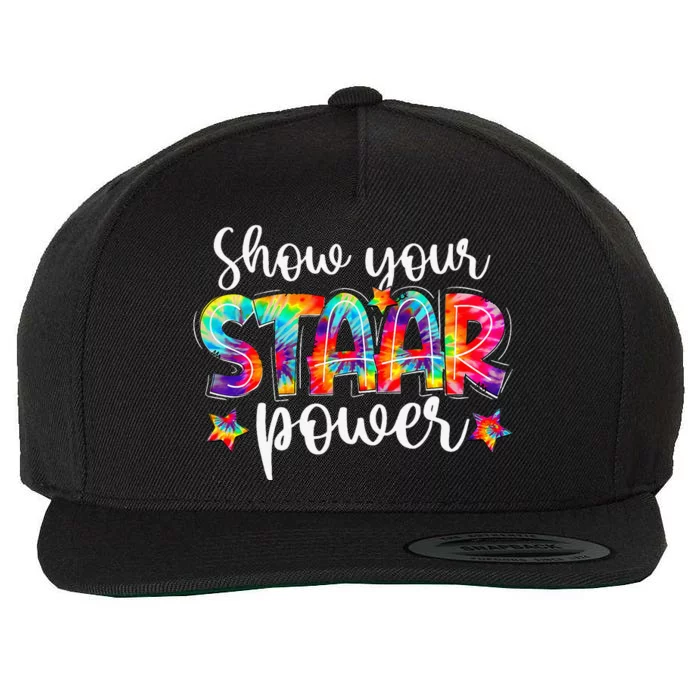 Show Your Staar Power Teacher Testing Exam Test Day Wool Snapback Cap